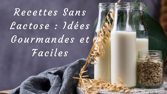 Recettes Sans Lactose : Idées Gourmandes et Faciles