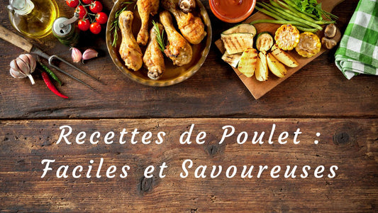 Recettes de Poulet : Faciles et Savoureuses